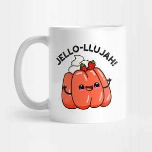 Jello-llujah Cute Jello Food Pun Mug